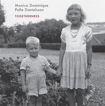 Dominique Monica & Danielsson Palle: Togetherness (CD)