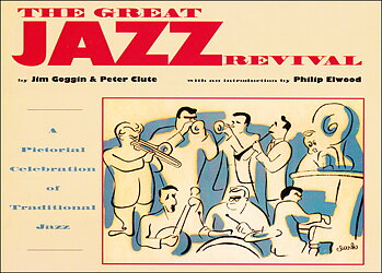 Jim Goggin  & Peter Clute "The Great Jazz Revival" (book)