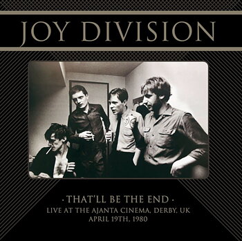 Joy Division: That'll Be The End Live Derby 1980