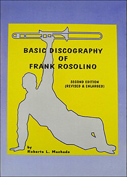 Roberto L. Machado "Basic Discography Of Frank Rosolino" (bok)