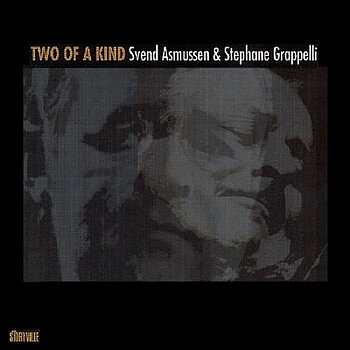 Asmussen Svend/Grappelli Stephane: Two Of A Kind (CD)