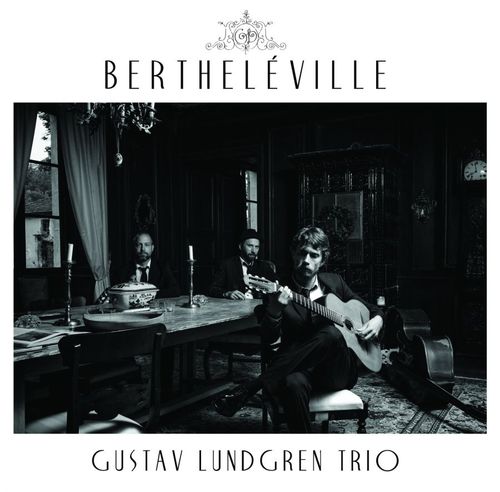 Lundgren Gustav Trio: Bertheléville (CD) - 2
