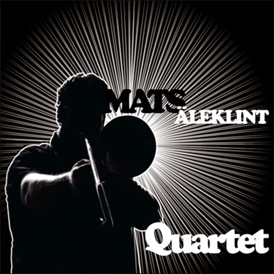 Äleklint Mats Quartet: Mats Äleklint Quartet (Vinyl, LP)