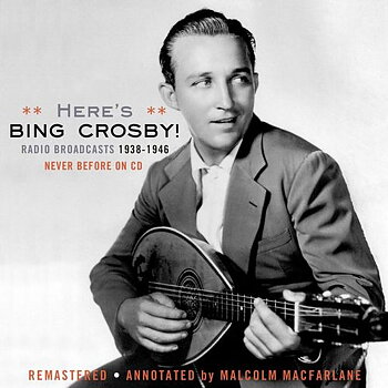 Crosby Bing: Radio Broadcasts 1938-1946 (CD)