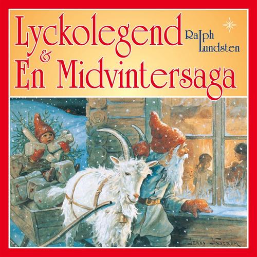 Lundsten Ralph: Lyckolegend & En Midvintersaga - 2