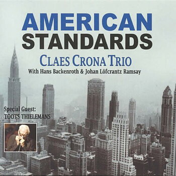 Crona Claes Trio: American Standards Volume 1  (CD)