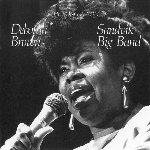 Brown Deborah & Sandviken Big Band: The Song Is You (CD)