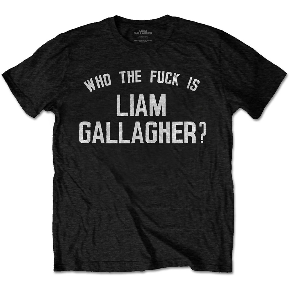 Liam Gallagher Unisex T-Shirt: Who the Fuck… (Medium)