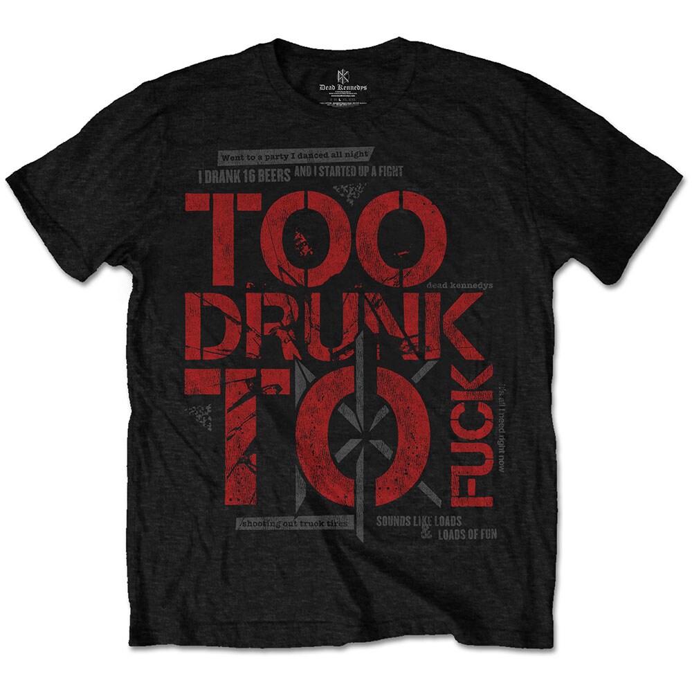 Dead Kennedys Unisex T-Shirt: Too Drunk (Small) - 2