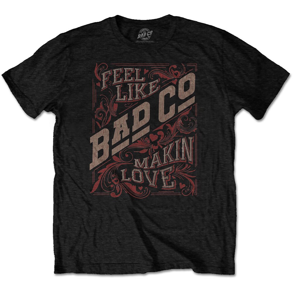 Bad Company Unisex T-Shirt: Feel Like Making Love (Small)