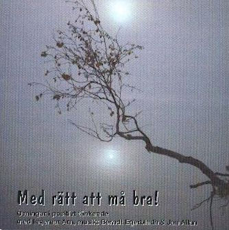 Arn Ingemar, Egerbladh.B, Allan Jan: Med Rätt Att Må Bra (CD)