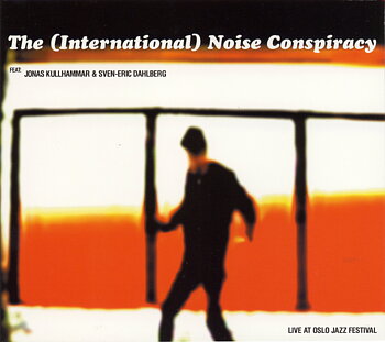 International Noise Conspiracy: Live At Oslo Jazz Festival (CD)