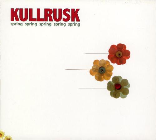 Kullrusk: Spring Spring Spring Spring Spring (CD) - 2