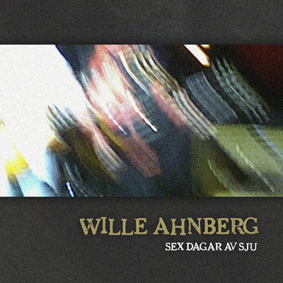 Ahnberg Wille: Sex Dagar Av Sju (CD)