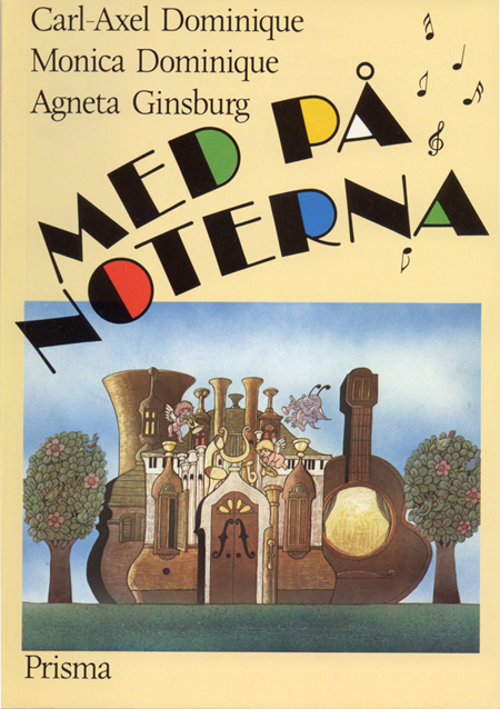 Carl-Axel & Monica Dominique, Agneta Ginsburg "Med På Noterna" (bok)