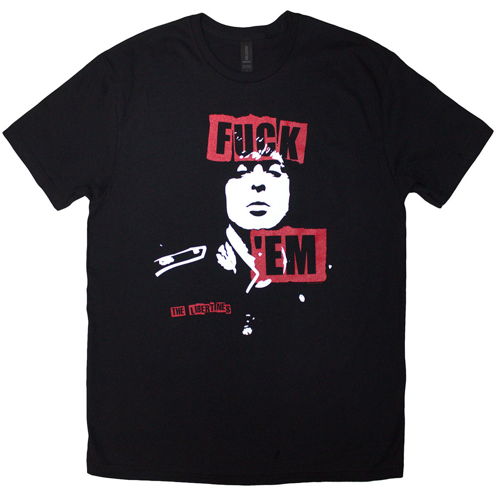 The Libertines Unisex T-Shirt: Fuck 'Em Slogan (Black) (Medium)