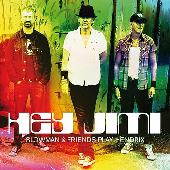 Slowman & Friends: Hey Jimi (CD)