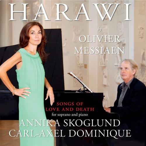 Skoglund Annika, Dominique C-a: Harawi (By Olivier Messiaen) (CD) - 2