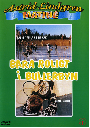 Bara Roligt i Bullerbyn - Lasse Trillar i En Vak / April, April