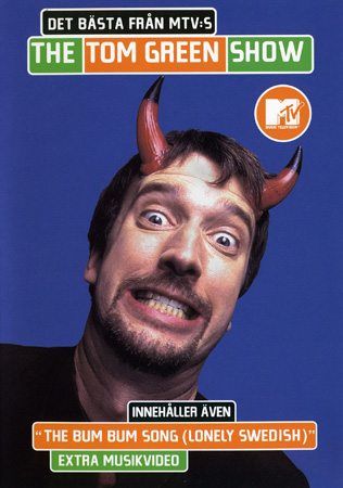 Tom Green Show - Det Bästa Från