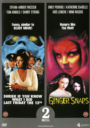 Shriek If You Know What I Did Last Friday The 13th / Ginger Snaps