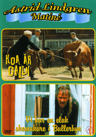 Koa Är Galen/Vi Har En Galen Skomakare I Bullerbyn