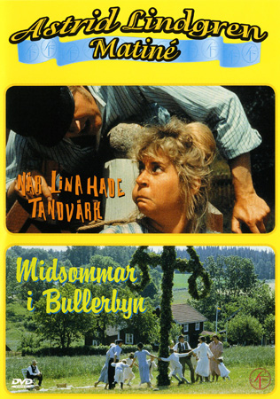 När Lina Hade Tandvärk/Midsommar I Bullerbyn