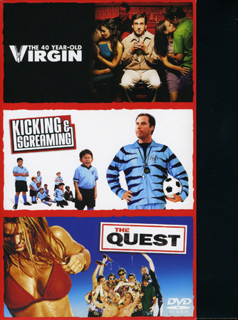 40 Year-Old Virgin / Kicking & Screaming / Quest