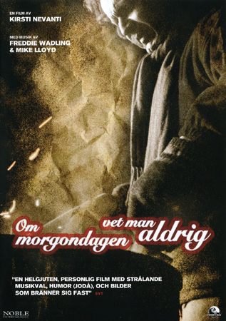 Om Morgondagen Vet Man Aldrig