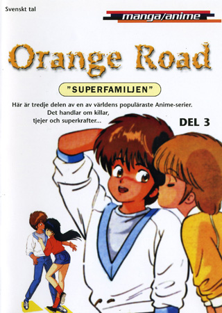 Orange Road - Superfamiljen - Del 3