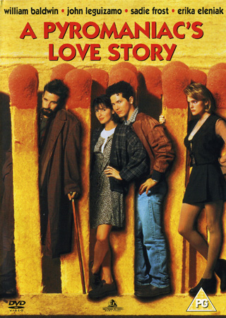 Pyromaniac's Love Story