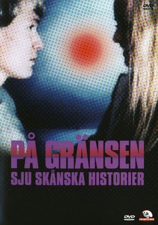 På Gränsen - Sju Skånska Historier