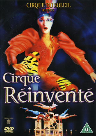Cirque Du Soleil - Cirque Réinventé