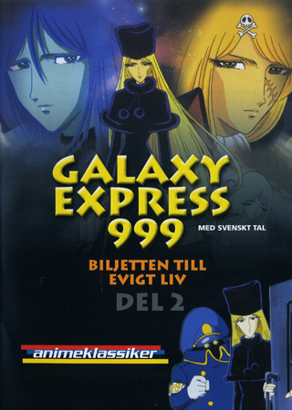 Galaxy Express 999 - Del 2 Frihet Eller Evigt Liv