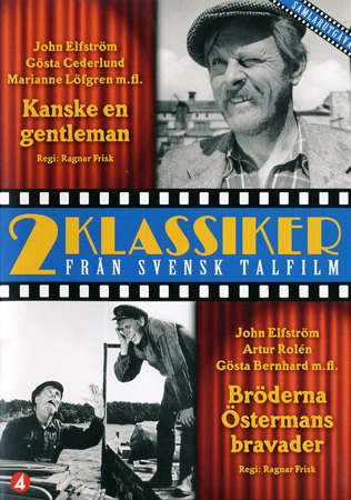 Kanske En Gentleman / Bröderna Östermans Bravader