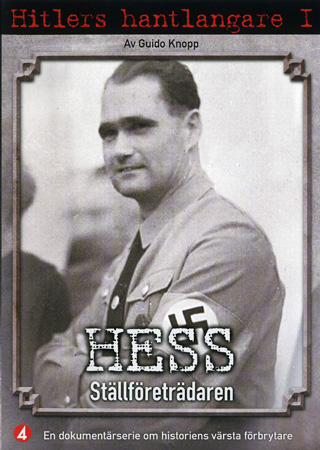 Hitlers Hantlangare - Hess