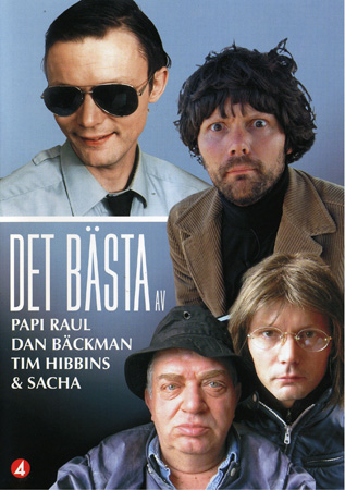 Det Bästa Av Papi Raul, Dan Bäckman, Tim Hibbins & Sacha