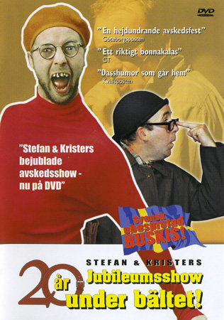 Stefan & Kristers Jubileumsshow - 20 År Under Bältet