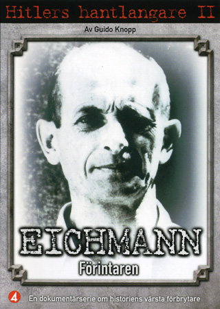 Hitlers Hantlangare - Eichmann