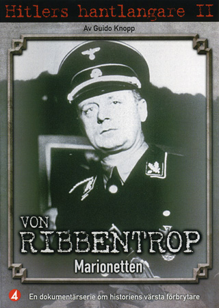 Hitlers Hantlangare - Von Ribbentrop