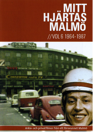 Mitt Hjärtas Malmö - Volym 6 1964-1987