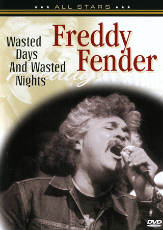 Freddy Fender - Wasted Days And Wasted Nights
