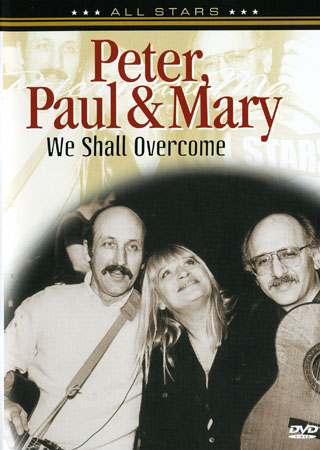 Peter, Paul & Mary - We Shall Overcome