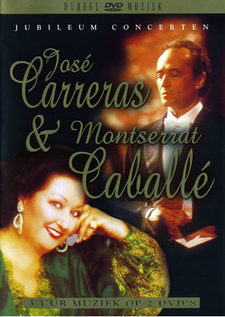 José Carreras & Montserrat Caballé - Jubileum Concert