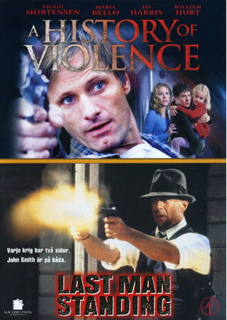 History of Violence / Last Man Standing