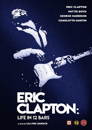 Eric Clapton: Life In 12 Bars