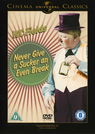 Never Give A Sucker An Even Break (ej svensk text)