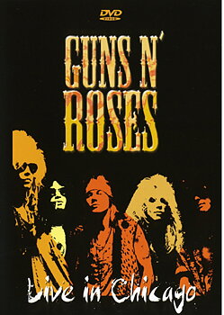 Guns N' Roses - Live In Chicago