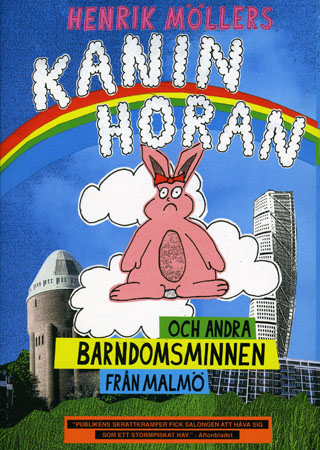 Henrik Möllers Kaninhoran Och Andra Barndomsminnen Från Malmö