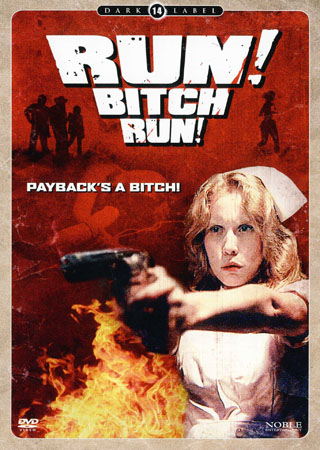 Run! Bitch! Run!